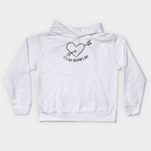 It's not Valentine's Day Kids Hoodie